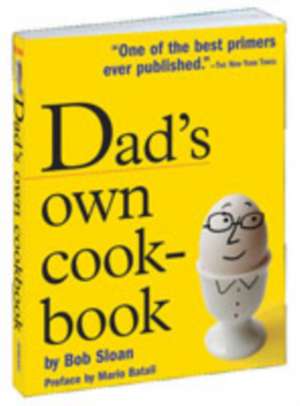 Dad's Own Cookbook de Bob Sloan