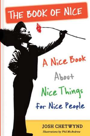 The Book of Nice de Josh Chetwynd