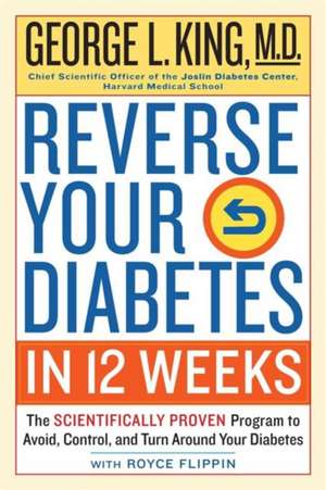 Reverse Your Diabetes in 12 Weeks de Dr. George King