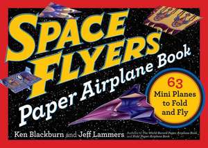 Space Flyers Paper Airplane Book de Jeff Lammers