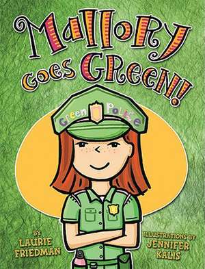 Mallory Goes Green! de Laurie B. Friedman