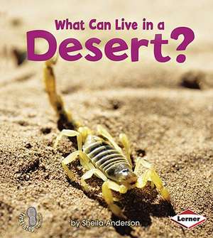 What Can Live in a Desert? de Sheila Anderson