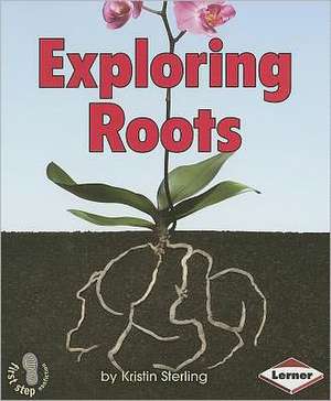 Exploring Roots de Kristin Sterling