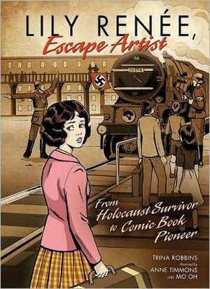 Lily Renee, Escape Artist de Trina Robbins