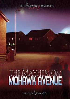 The Mayhem on Mohawk Avenue de Megan Atwood