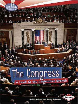 The Congress: A Look at the Legislative Branch de Robin Nelson