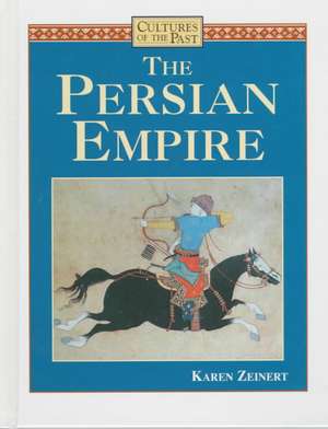 The Persian Empire de Karen Zeinert