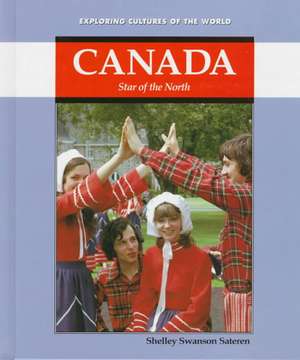 Canada: Star of the North de Shelley Swanson Sateren