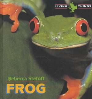 Frog de Rebecca Stefoff