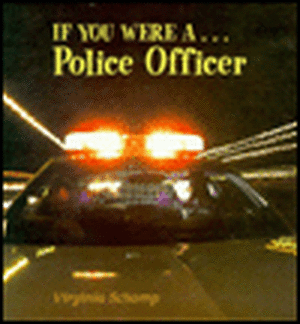 If You Were a Police Officer de Virginia Schomp