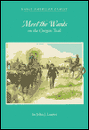 Meet the Wards on the Oregon Trail de John J. Loeper