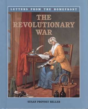 The Revolutionary War de Susan Provost Beller