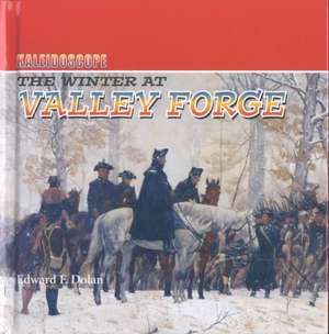 The Winter at Valley Forge de Edward F. Dolan