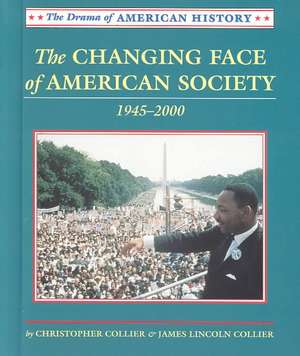 The Changing Face of America: 1945-2000 de Christopher Collier