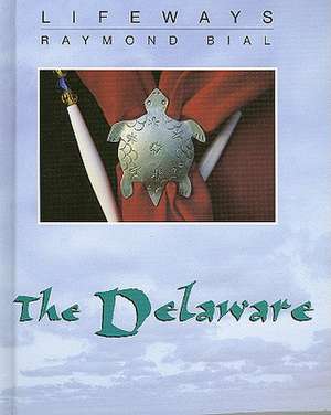 The Delaware de Raymond Bial