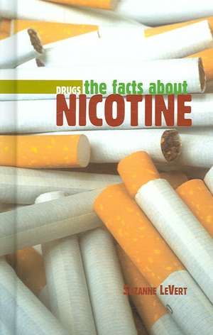 The Facts about Nicotine de Suzanne LeVert