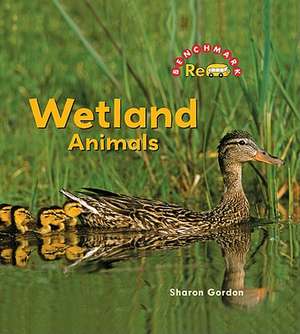 Wetland Animals de Sharon Gordon