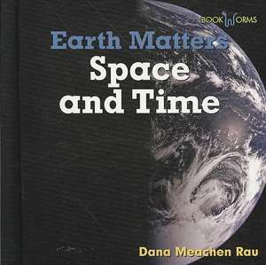 Space and Time de Dana Meachen Rau