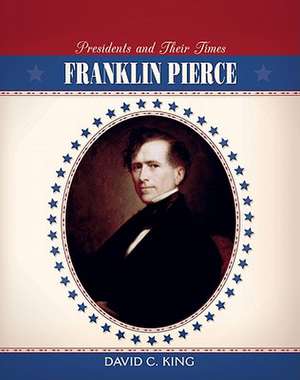 Franklin Pierce de David C. King