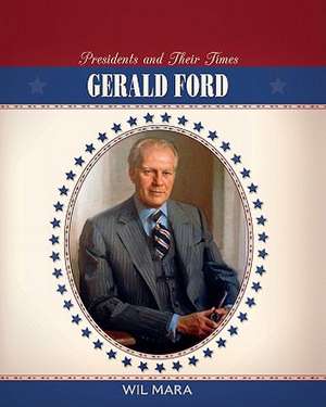 Gerald Ford de Wil Mara