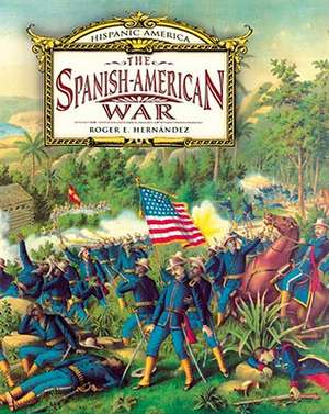 The Spanish-American War de Roger E. Hernandez