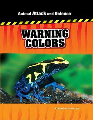 Warning Colors de Kimberley Jane Pryor