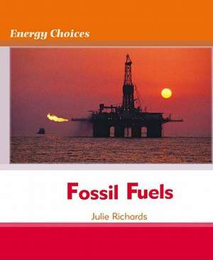 Fossil Fuels de Julie Richards