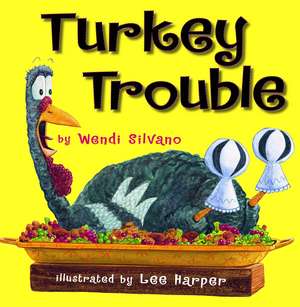 Turkey Trouble de Wendi Silvano