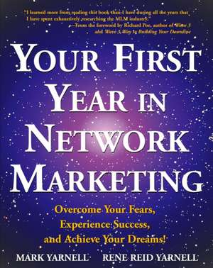 Your First Year in Network Marketing de Mark Yarnell