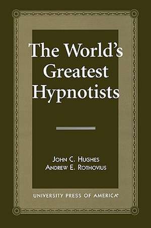 The World's Greatest Hypnotists de John C. Hughes