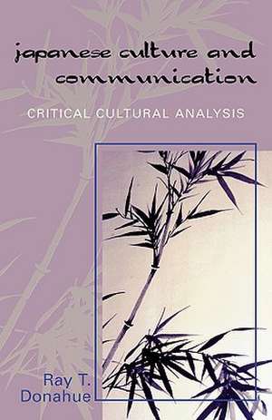 Japanese Culture and Communication de Ray T. Donahue