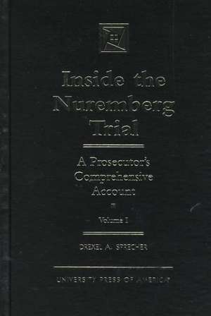 Inside the Nuremberg Trial de Drexel A. Sprecher