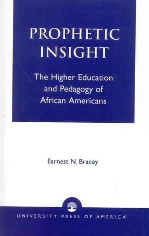 Prophetic Insight de Earnest N. Bracey