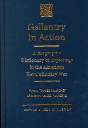 Gallantry in Action de Harry Thayer Mahoney