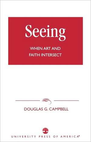 Seeing de Douglas G Campbell