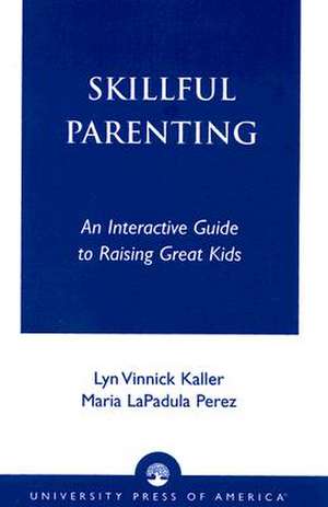 Skillful Parenting de Lyn Vinnick Kaller