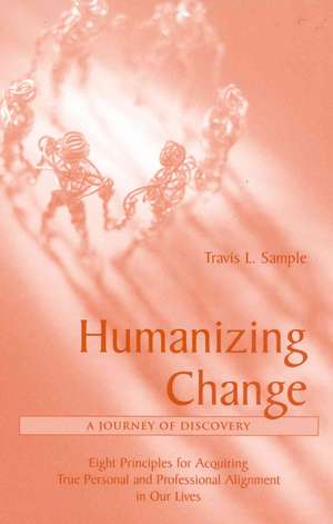 Humanizing Change de Travis Sample