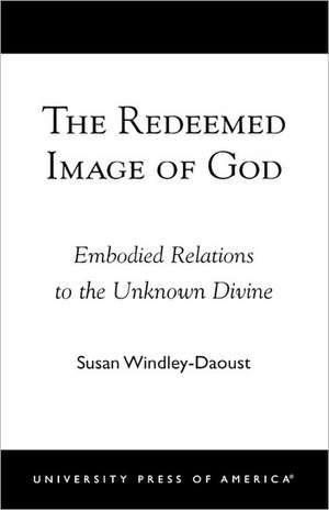 The Redeemed Image of God de Susan Windley-Daoust