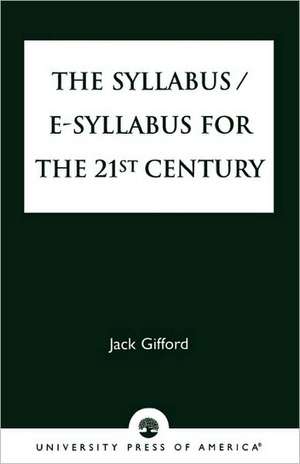 The Syllabus/E-Syllabus for the 21st Century de Jack Gifford