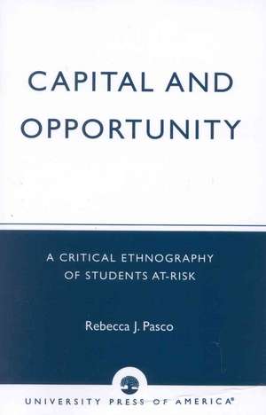 Capital and Opportunity de Rebecca J. Pasco