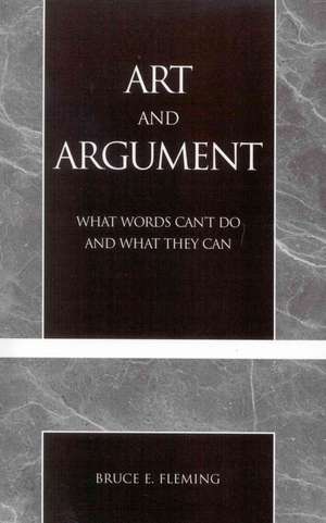 Art and Argument de Bruce E. Fleming