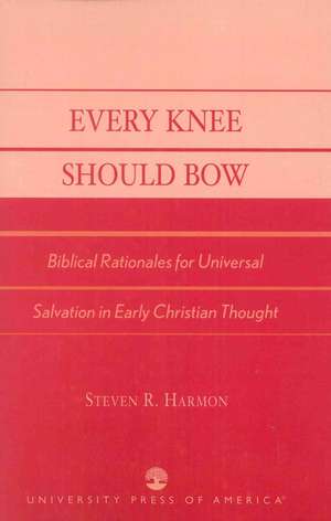 Every Knee Should Bow de Steven R. Harmon