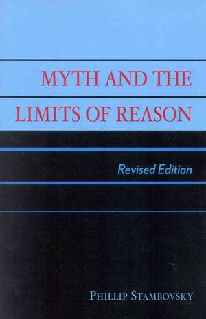 Myth and the Limits of Reason de Phillip Stambovsky