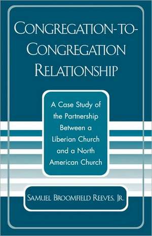 Congregation-To-Congregation Relationship de Samuel BroomfieldJr. Reeves