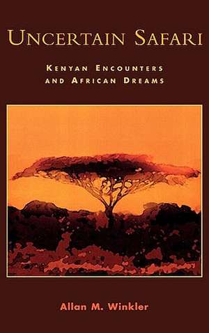 Uncertain Safari de Allan M. Winkler