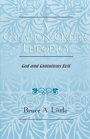 A Creation-Order Theodicy de Bruce A. Little