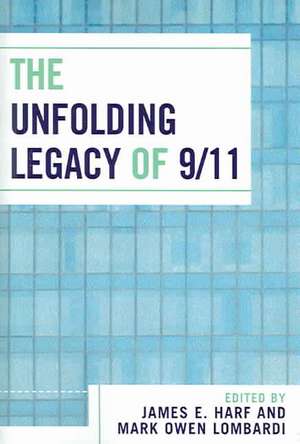 The Unfolding Legacy of 9/11