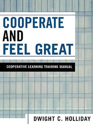 Cooperate and Feel Great de Dwight C. Holliday