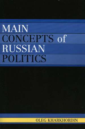 Main Concepts of Russian Politics de Oleg Kharkhordin