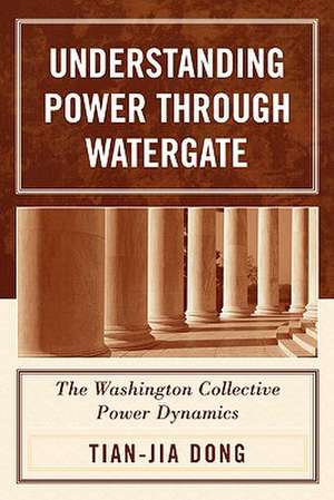 Understanding Power Through Watergate de Tian-jia Dong